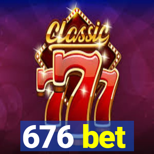 676 bet